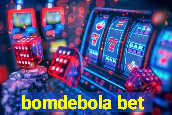 bomdebola bet